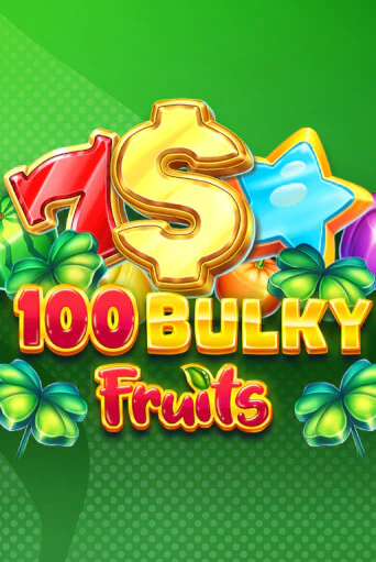 Слот 100 Bulky Fruits в демо-режиме от Amusnet Interactive в Champion Slots Casino