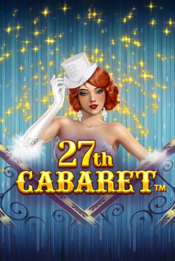 Слот 27th Cabaret в демо-режиме от Synot Games в Champion Slots Casino