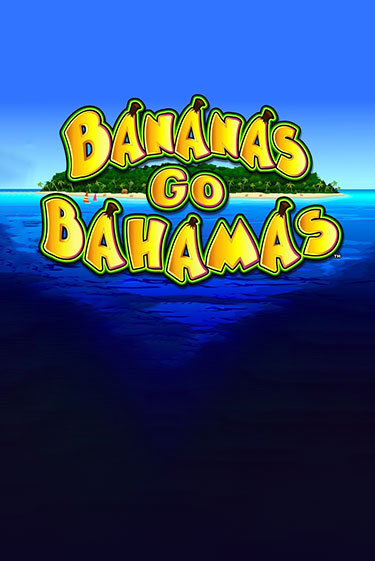 Слот Bananas Go Bahamas в демо-режиме от Клуб Вулкан в Champion Slots Casino