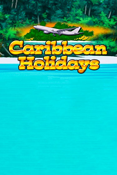 Слот Caribbean Holidays в демо-режиме от Клуб Вулкан в Champion Slots Casino