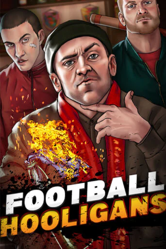 Слот Football Hooligans в демо-режиме от F*Bastards в Champion Slots Casino