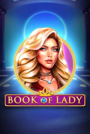Слот Book of Lady в демо-режиме от Endorphina в Champion Slots Casino